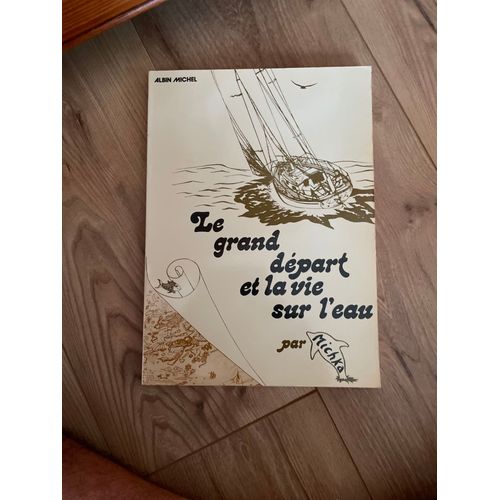 Le Grand Départ Et La Vie Sur L'eau