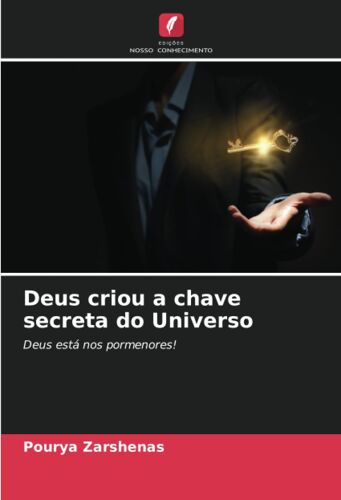 Deus Criou A Chave Secreta Do Universo
