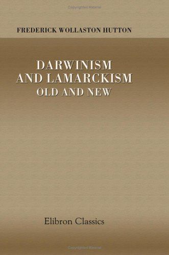 Darwinism And Lamarckism, Old And New