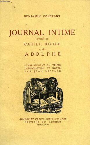 Journal Intime, Precede Du Cahier Rouge Et D'adolphe