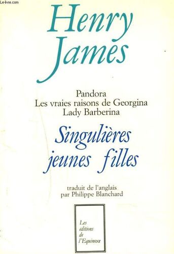 Singulieres Jeunes Filles. Pandora. Les Vraies Raisons De Georgina. Lady Barberina.