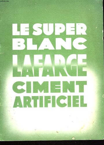 Ciment Artificiel Lafarge Superblanc. Mode D'emploi.