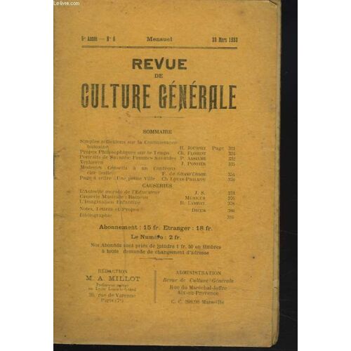 Revue De Culture Generale N°6, 20 Fevrier 1933. Simples Reflexions Sur La Connaissance Humaine Par R. Journet/ Propos Philosophiques Sur Le Temps Par Ch. Florent/  Portraits De Savants: ...