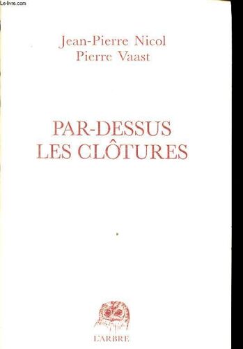 Par Dessus Les Clotures Avec Un Envoi De L Auteur.