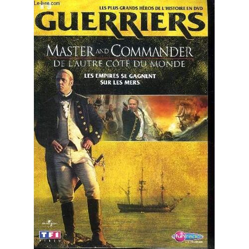 Les Plus Grands Heros De L Histoire En Dvd . Guerriers N° 9. Master Ans Commander De L Autre Cote Du Monde. Les Empires Se Gagnent Sur Les Mers.