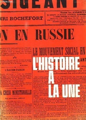 L Histoire A La Une. 1 Janvier 1900 Au 7 Mai 1945. 28 Fac Similes.