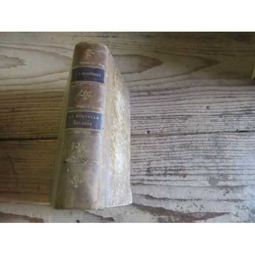 La Nouvelle Heloise Oar Jj Rousseau Editions Firmin Didot Sans Date 690 Pages 6 Parties