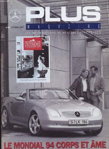 Plus Magazine.Les Informations De Mercedes-Benz  France N°42. Octobre 1994. Le Mondial 94 Corps Et Ame. Autocars: Setra Reste Setra. La Division Vi Carosse Sa Nouvelle Strategie. La Maree De ...