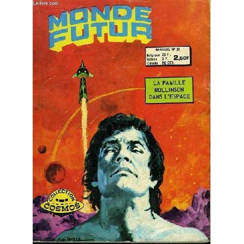 Monde Futur. La Famille Rollinson Dans L'espace. N°30 : De Nouveau En Patrouille