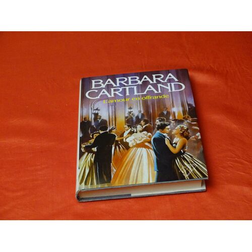 L' Amour En Offrande . . . Barbara Cartland . . . Éditions De Trevise / B.F.B. 1985 .