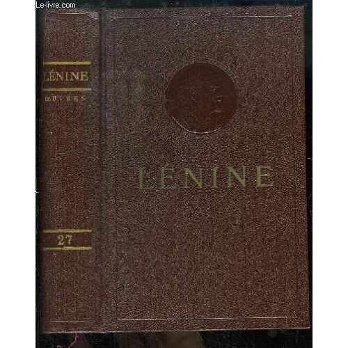 Oeuvres De V. Lénine. Tome 27 : Février - Juillet 1918