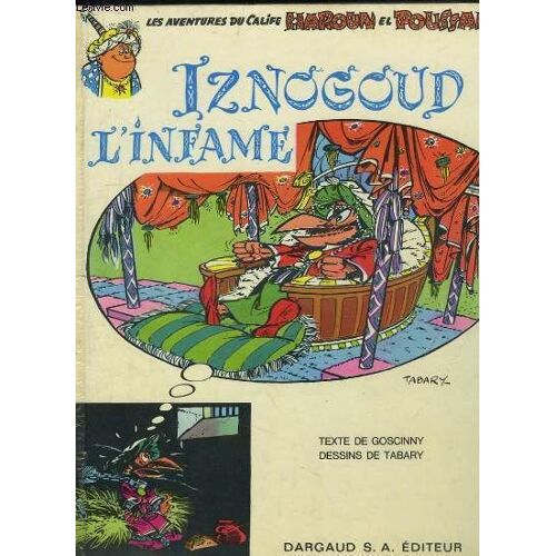 Iznogoud L'infame. Les Aventures De Calife Haroun El Poussah.