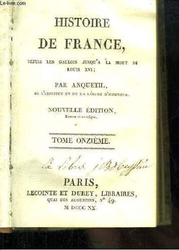 Histoire De France, Depuis Les Gaulois Jusqu'à La Mort De Louis Xvi. Tome 11