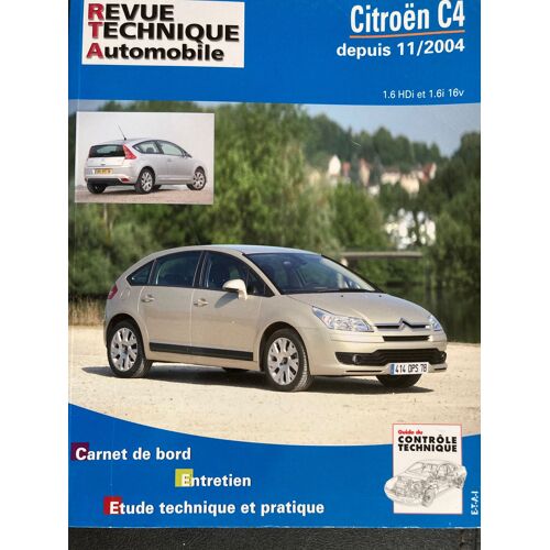 Revue Technique  Citroen C4 Depuis 11/2004 - 1.6l Hdi Et 1.6i 16v