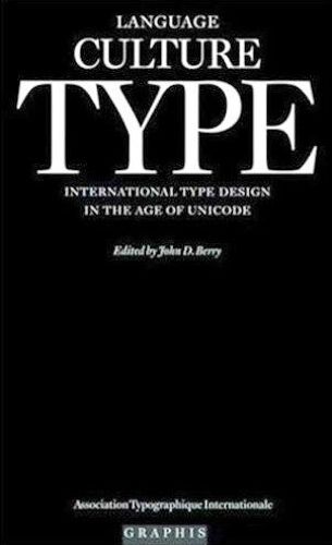 Language Culture Type: International Type Design In The Age Of Unicode