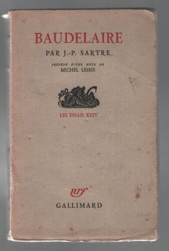 Baudelaire Par Jean-Paul Sartre, Précédé D'une Note De Michel Legris, Les Essais 24, Edition Originale, Nrf Gallimard 1947