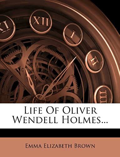 Life Of Oliver Wendell Holmes...
