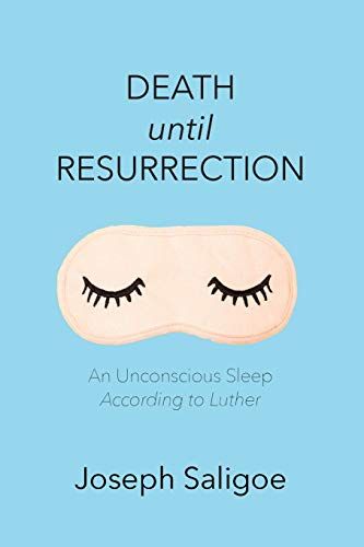 Death Until Resurrection