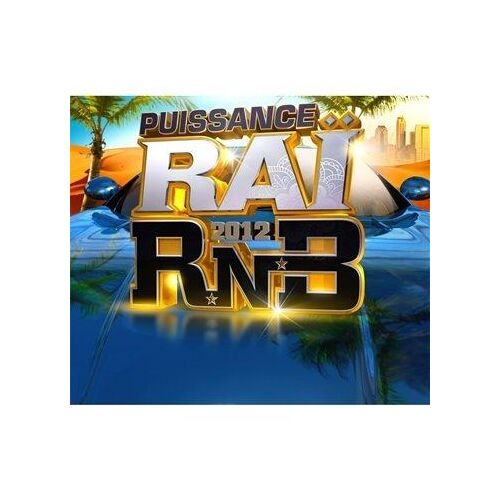 Puissance Rai Rnb 2012