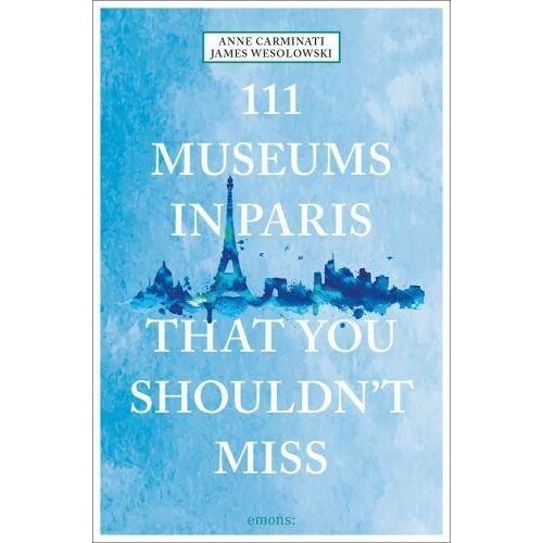 111 Museums In Paris That You Shouldn't Miss