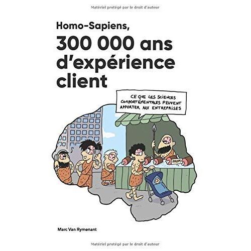 Homo-Sapiens, 300 000 Ans D¿Expérience Client