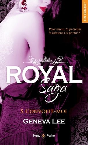 Royal Saga - Tome 5 - Convoite-Moi