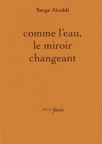 Comme L'eau, Le Miroir Changeant