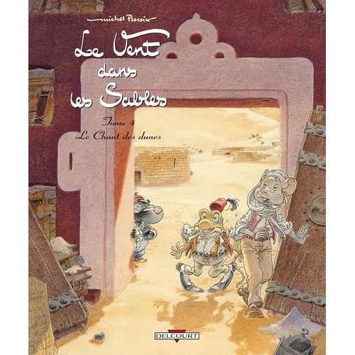 Le Vent Dans Les Sables - Tome 4 - Le Chant Des Dunes