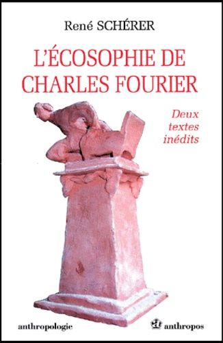 L'écosophie De Charles Fourier - Deux Textes Inédits