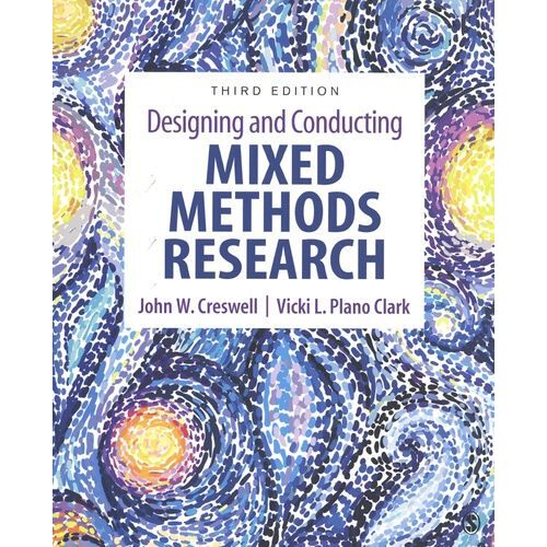 Designing And Conducting Mixed Methods Research