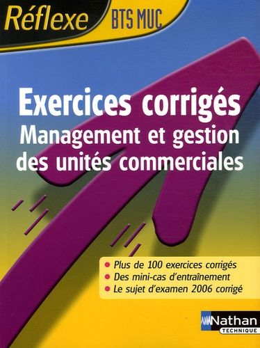 Management Et Gestion Des Unités Commerciales Bts Muc - Exercices Corrigés