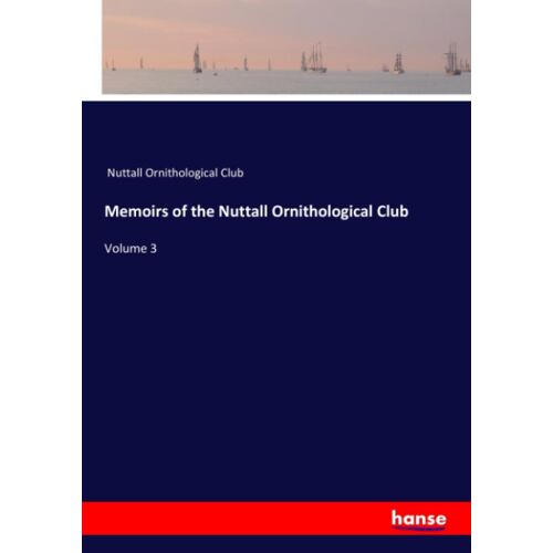 Memoirs Of The Nuttall Ornithological Club