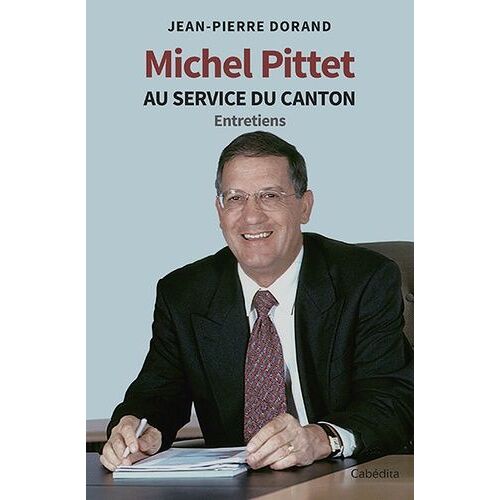 Michel Pittet, Au Service Du Canton - Entretiens