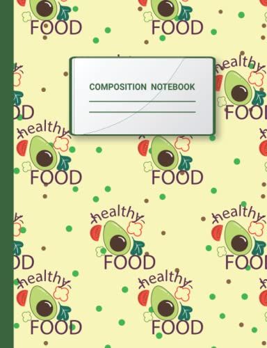 Avocado Composition Notebook: Fresh Green Avocado College Ruled Vegetarian Composition Notebook For Kids, Students, Men, And Women