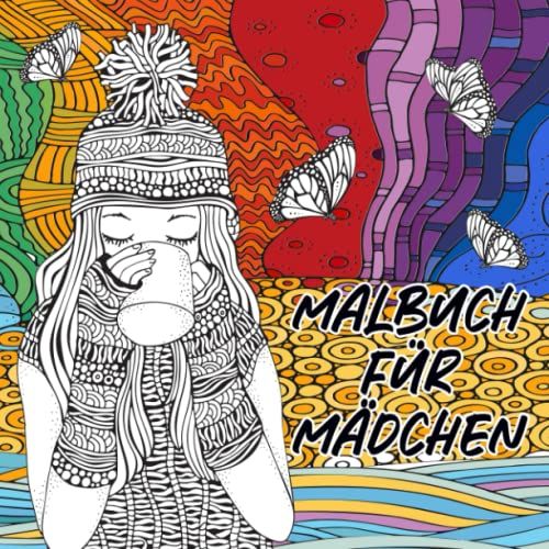 Malbuch Für Mädchen: Ein Perfektes Geschenk Für Mädchen Und Teenager Ab 10 Jahren. Beschäftigungsbuch Mit 50 Wunderschönen Motiven Zur Förderung Der ... Entfaltung, Entspannung Und Konzentration.