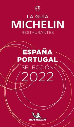 La Guia Michelin Restaurantes Espana Portugal - Edition 2022