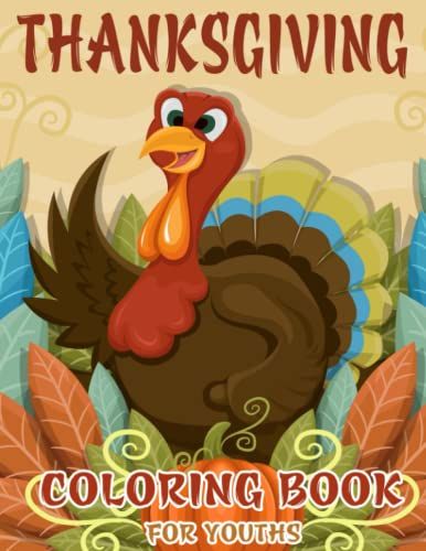 Thanksgiving Coloring Book For Youths: A Fun Activity Book, Learn Thanksgiving Vocabulary And Enjoy All The Activities: ... Difference, Coloring And Much More!