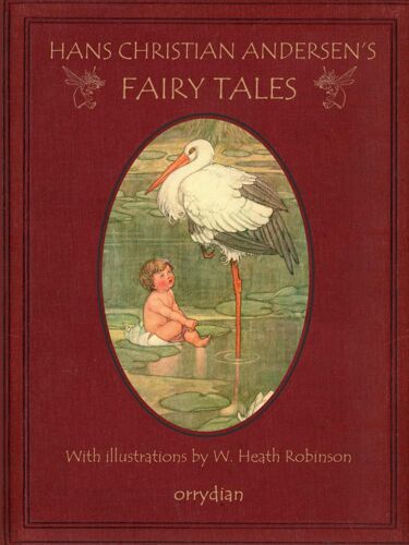 Hans Christian Andersen's Fairy Tales: With Illustrations By W Heath Robinson