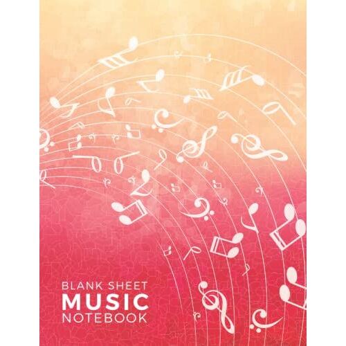 Blank Sheet Music Notebook: Music Manuscript Paper For Beginners And All Levels Musicians/Song Composers | Pink Orange Watercolor Cover | 10 Staves ... Notation Guide Page | 8.5" X 11" | 117 Pages