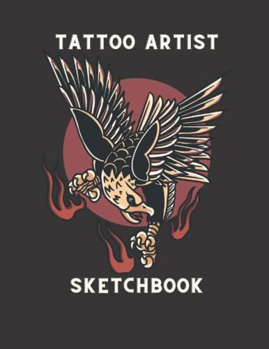 This Stunning Eagle Designed Sketchbook For Tattoo Artists Is A Great Gift For The Tattoo Artist. Large 8.5 X 11.: Paperback With 120 Pages To Keep ... Each Design, Details, Palette And Placement.