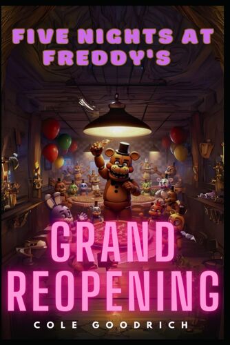 Five Níghts At Fréddys: Grand Reopening