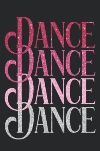 Shades Of Pink Dance Notebook / Journal: Faux Glitter Cover Design, Makes The Perfect Gift For Any Dancer Or Teacher. Makes A Great End Of Year Gift Or A Stocking Stuffer..