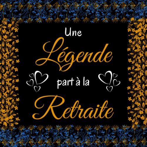 Une Légende Part À La Retraite: Livre D'or Départ Collègue Travail Femme | À Compléter De Messages Et Photos | Carte Depart Collegue | Idee Cadeau