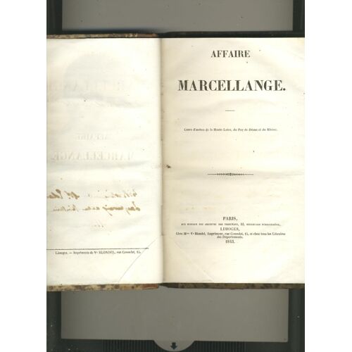 L'affaire Marcellange. Cours D'assises De La Haute-Loire, Du Puy-De-Dôme Et Du Rhône