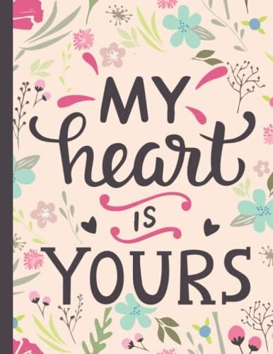 My Heart Is Yours Wedding Planner: A Wedding Planner Book And Organizer For The Bride And For Couples Journal - Diary Engagement Gift Book & Calendar ... List, Wedding Budget, Planning Note And More