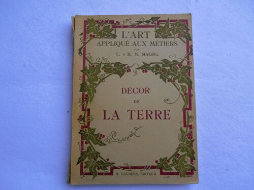 L'art Appliqué Aux Métiers - Décor De La Terre - Ouvrage Illustré De 137 Gravures