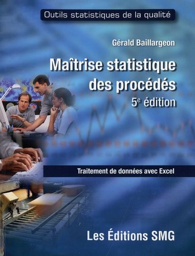 Maîtrise Statistique Des Procédés - Traitement De Données Avec Excel (1 Cd-Rom)