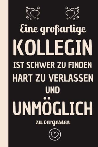 Eine Großartige Kollegin Ist Schwer Zu Finden: Geschenk Kollegen | Perfekt Für Notizen, Zum Aufschreiben Von Gedanken, Zielen, Als Tagebuch Oder ... Frauen Männer Freunde Familie | Notizbuch A5