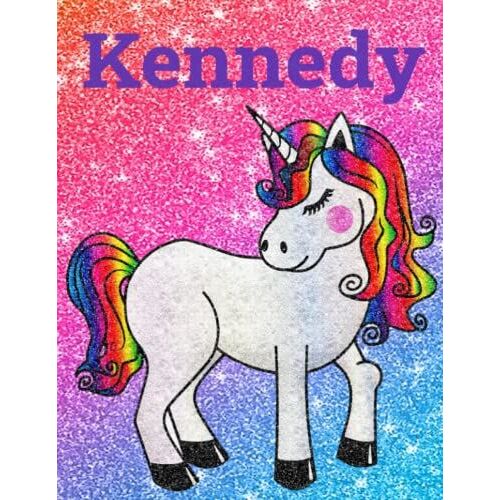 Kennedy Personalized Glittery Unicorn Notebook Diary 100 Wide Ruled Pages 8.5 X 11 Inches: Great Christmas Or Birthday Gift For Girls Named Kennedy!