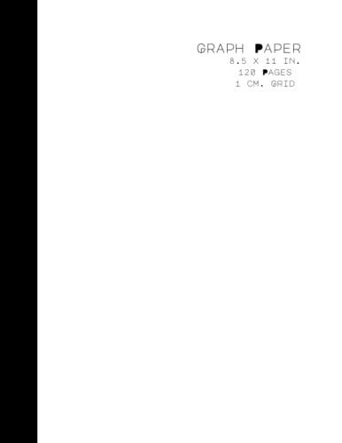1 Cm Minimal Tech White Graph Paper Composition Notebook: Quad Ruled Grid Notebook (Large, 8.5 X 11 Inches) 120 Pages, For Math Science Art Engineering Students